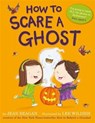 How to Scare a Ghost - REAGAN,  Jean - 9781444939439