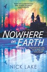 Nowhere on Earth - Nick Lake - 9781444940459