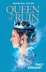 Queen of Ruin - Tracy Banghart - 9781444943016