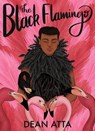 The Black Flamingo - Dean Atta - 9781444948592