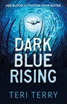Dark Blue Rising - Teri Terry - 9781444957105