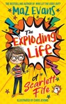 The Exploding Life of Scarlett Fife - Maz Evans - 9781444957679