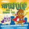 Superpoop Needs a Number Two - Sam Harper - 9781444964134