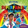 A Superfamily Like Ours - Dr. Ranj Singh - 9781444965094