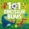 101 Dinosaur Bums - Sam Harper - 9781444970685
