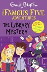 Famous Five Colour Short Stories: The Library Mystery - Enid Blyton ; Sufiya Ahmed - 9781444972559