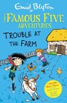 Famous Five Colour Short Stories: Trouble at the Farm - Enid Blyton ; Sufiya Ahmed - 9781444977967