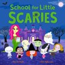 School for Little Scaries - Smriti Prasadam-Halls - 9781444979466