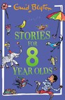 Stories for Eight-Year-Olds - Enid Blyton - 9781444980264