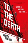 To the Death - Melissa Welliver - 9781444980769