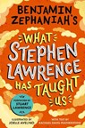 Benjamin Zephaniah's What Stephen Lawrence Has Taught Us - Benjamin Zephaniah - 9781444981094
