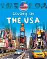 Living in North & South America: The USA - Jen Green - 9781445148717