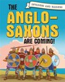 Invaders and Raiders: The Anglo-Saxons are coming! - Paul Mason - 9781445156910