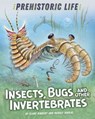 Prehistoric Life: Insects, Bugs and Other Invertebrates - Clare Hibbert - 9781445159157