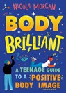 Body Brilliant - Nicola Morgan - 9781445167367
