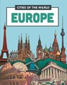 Cities of the World: Cities of Europe - Liz Gogerly - 9781445168517