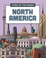 Cities of the World: Cities of North America - Rob Hunt - 9781445168944