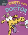 Experiences Matter: Giraffe Goes to the Doctor - Sue Graves - 9781445173313