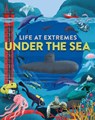 Life at Extremes: Under the Sea - Josy Bloggs - 9781445184906