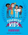 Confident Kids!: Persevere - Honor Head - 9781445185835