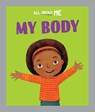All About Me: My Body - Dan Lester - 9781445186603
