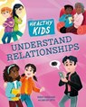 Healthy Kids: Understand Relationships - Robyn Hardyman - 9781445188676