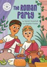 Reading Champion: The Roman Party - Sarah Snashall - 9781445189123