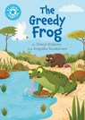 Reading Champion: The Greedy Frog - Sheryl Webster - 9781445192819