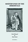 Misfortunes of the Immortals - Paul Eluard - 9781445246833