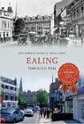 Ealing Through Time - Dr Jonathan Oates ; Paul Howard Lang - 9781445617121