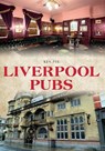 Liverpool Pubs - Ken Pye - 9781445642604