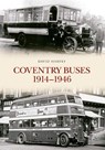 Coventry Buses 1914 - 1946 - David Harvey - 9781445647043