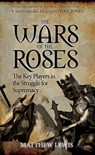 The Wars of the Roses - Matthew Lewis - 9781445660233