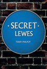 Secret Lewes - Terry Philpot - 9781445661964