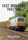 East Midlands Traction - Andrew Walker - 9781445663883