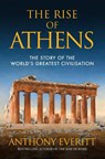 The Rise of Athens - Anthony Everitt - 9781445664767