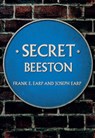 Secret Beeston - Frank E. Earp ; Joseph Earp - 9781445664880