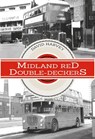 Midland Red Double-Deckers - David Harvey - 9781445667867