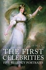 The First Celebrities - Peter James Bowman - 9781445677897