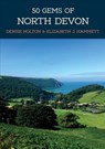 50 Gems of North Devon - Denise Holton ; Elizabeth J. Hammett - 9781445679594
