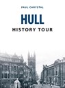 Hull History Tour - Paul Chrystal - 9781445682372
