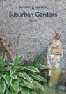 Suburban Gardens - Twigs Way - 9781445683263