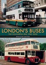 London's Buses: The Colourful Era 1985-2005 - Malcolm Batten - 9781445684031