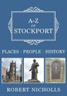 A-Z of Stockport - Robert Nicholls - 9781445693088