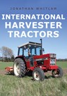 International Harvester Tractors - Jonathan Whitlam - 9781445693866