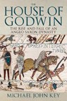 The House of Godwin - Michael John Key - 9781445694061