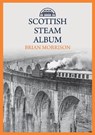 Scottish Steam Album - Brian Morrison - 9781445699806
