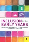 Inclusion in the Early Years - Cathy Nutbrown ; Peter Clough ; Frances Atherton - 9781446203231