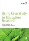 Using Case Study in Education Research - HAMILTON,  Lorna ; Corbett-Whittier, Connie - 9781446208175