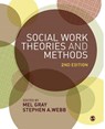 Social Work Theories and Methods - GRAY,  Mel ; Webb, Stephen - 9781446208601